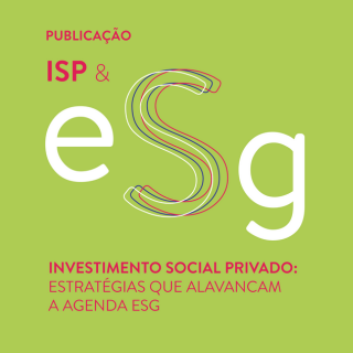 Investimento Social Privado: estratégias que alavancam a Agenda ESG